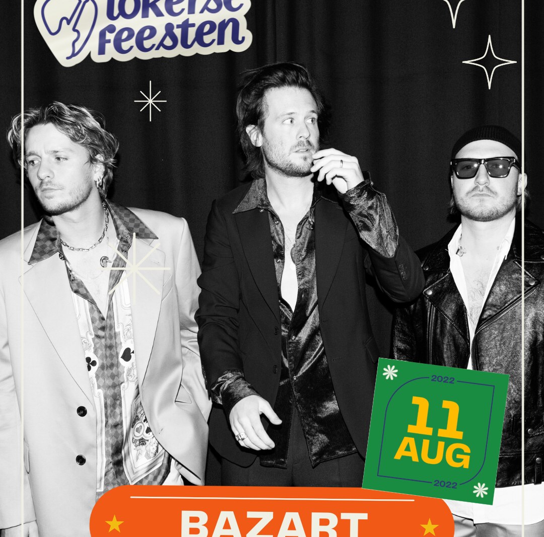 Bazart headliner Lokerse Feesten op 11 augustus
