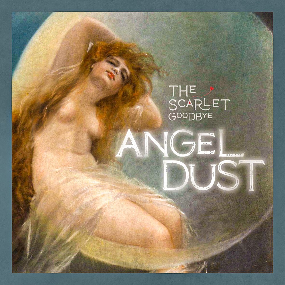 The Scarlet Goodbye Release New Single "Angel Dust" via TLG/INgrooves