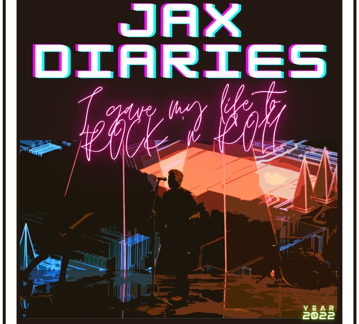 Jax Diaries Release New Single "I Gave My Life To Rock N Roll" + Official Music Video