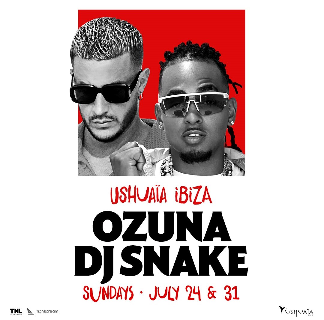 Ozuna and DJ Snake announce two huge shows at Ushuaïa Ibiza