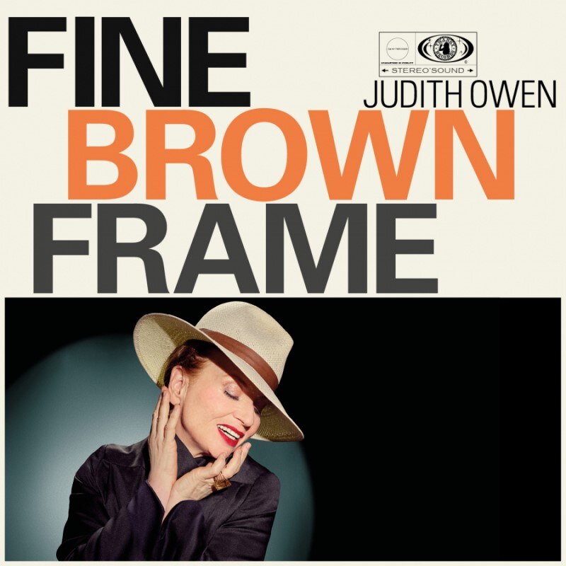 Judith Owen releases "Fine Brown Frame", second single from her forthcoming album "Come On & Get It"