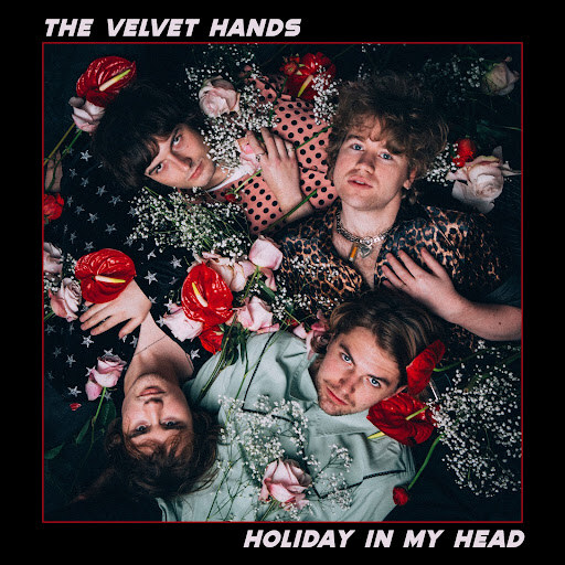 The Velvet Hands Release Video For New Single: "Holiday In My Head"