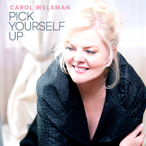 6-Time JUNO Nominee Carol Welsman Interprets and Inspires with New Single “Pick Yourself Up”