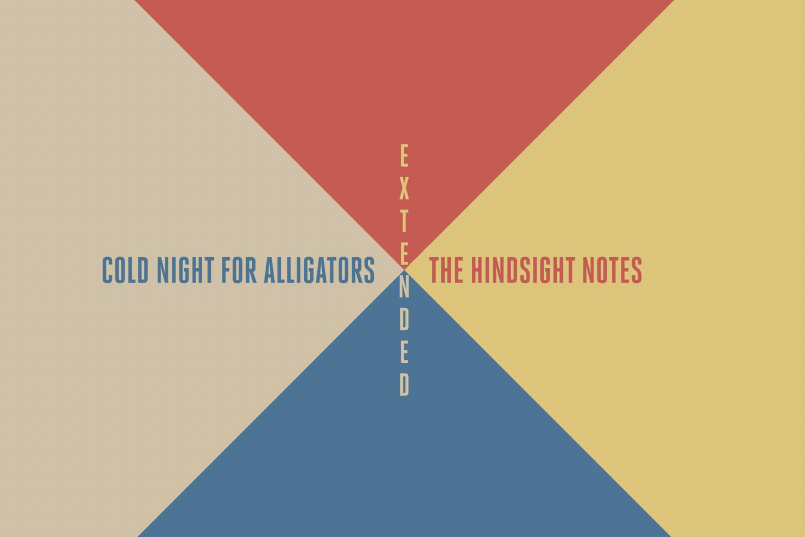 Cold Night For Alligators - new single / extended album