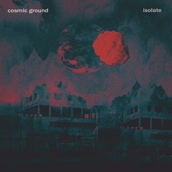 Cosmic Ground Releases New Drone/ Ambient Album "Isolate"