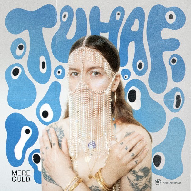 Danish/Turkish psych rock quintet Tuhaf releases debut album ‘Mere Guld’