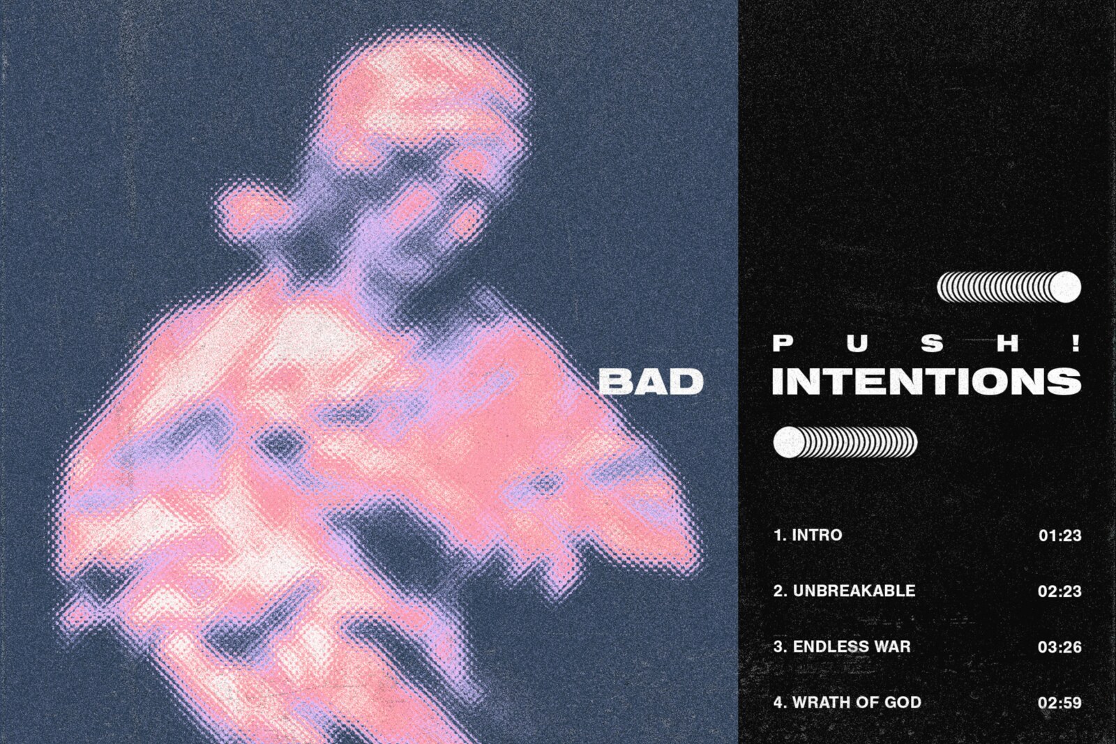Push! -upcoming EP "Bad Intentions"
