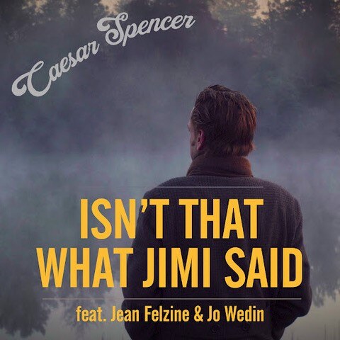 Caesar Spencer Pays tribute to Jimi Hendrix in: "Isn't That What Jimi Said" - out Today