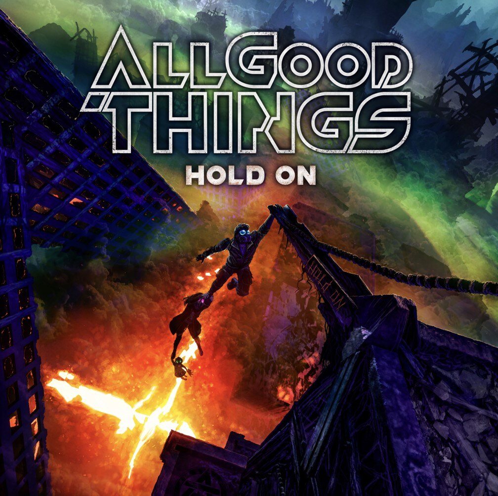 All Good Things Drops “Hold On“ EP Today And A Reimagining Of The Title Track With Collaborator Lacey Sturm