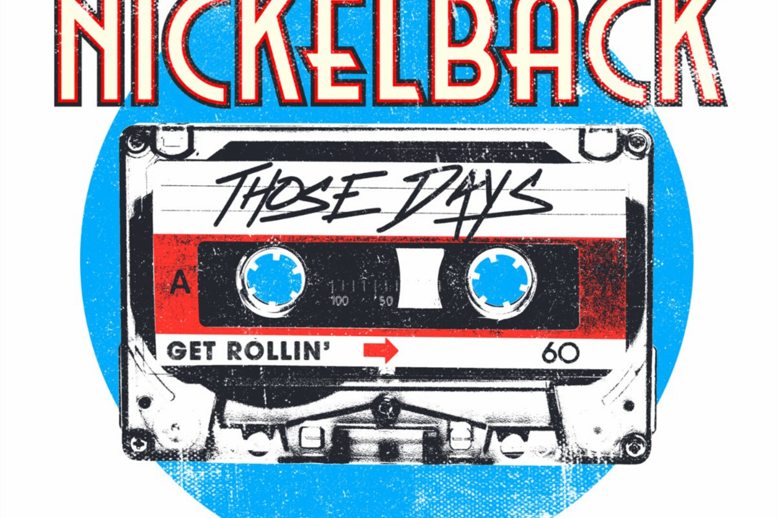 Nickelback reflect on "Those Days" with nostalgic new single available today