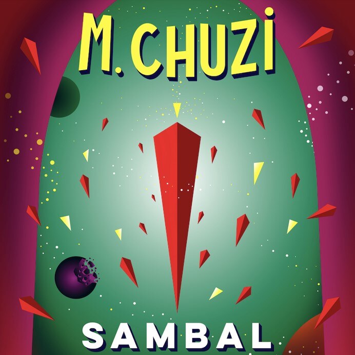 M.Chuzi presents single "Sambal"  from debut album ‘Papara’ 