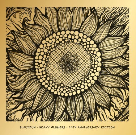 Blaudzun - Heavy Flowers - 10th Anniversary Edition 