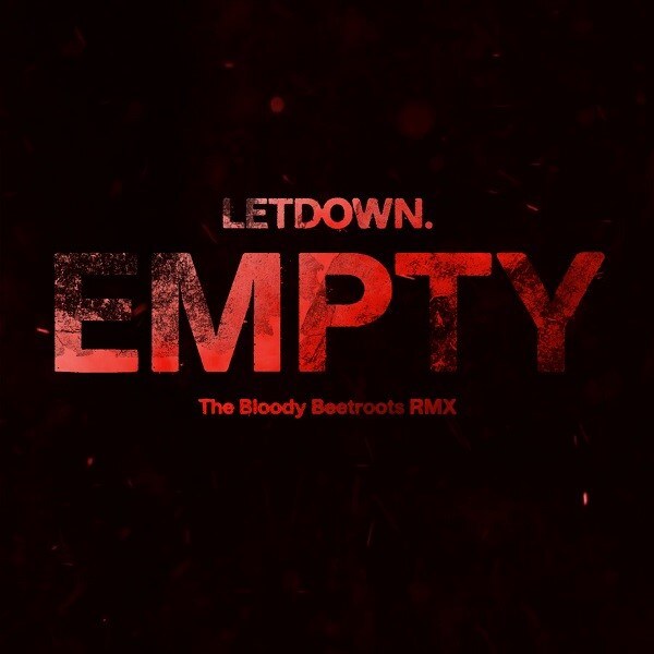 Letdown. Teams Up With Celebrated Electronic Act The Bloody Beetroots For Remix Of “Empty”; Music Video Out Now!