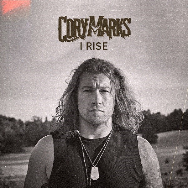 Cory Marks Releases New EP “I Rise” And Dropped Fiery Rock Anthem “Burn It Up”, Appeared On The Retaliators Soundtrack