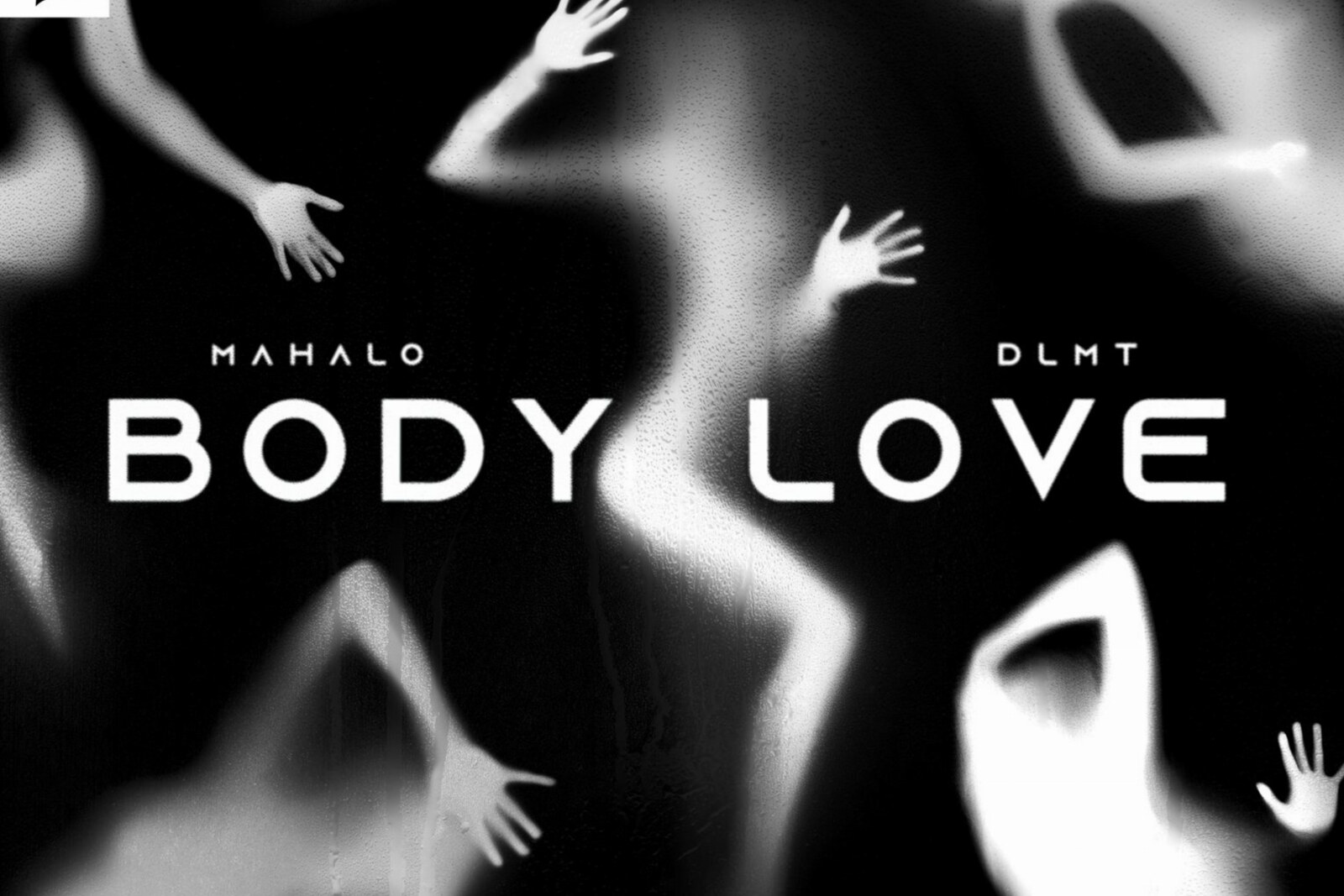 Mahalo and DLMT’s new release ‘Body Love’ 