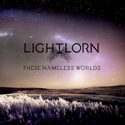 Lightlorn  - "These Nameless Worlds"