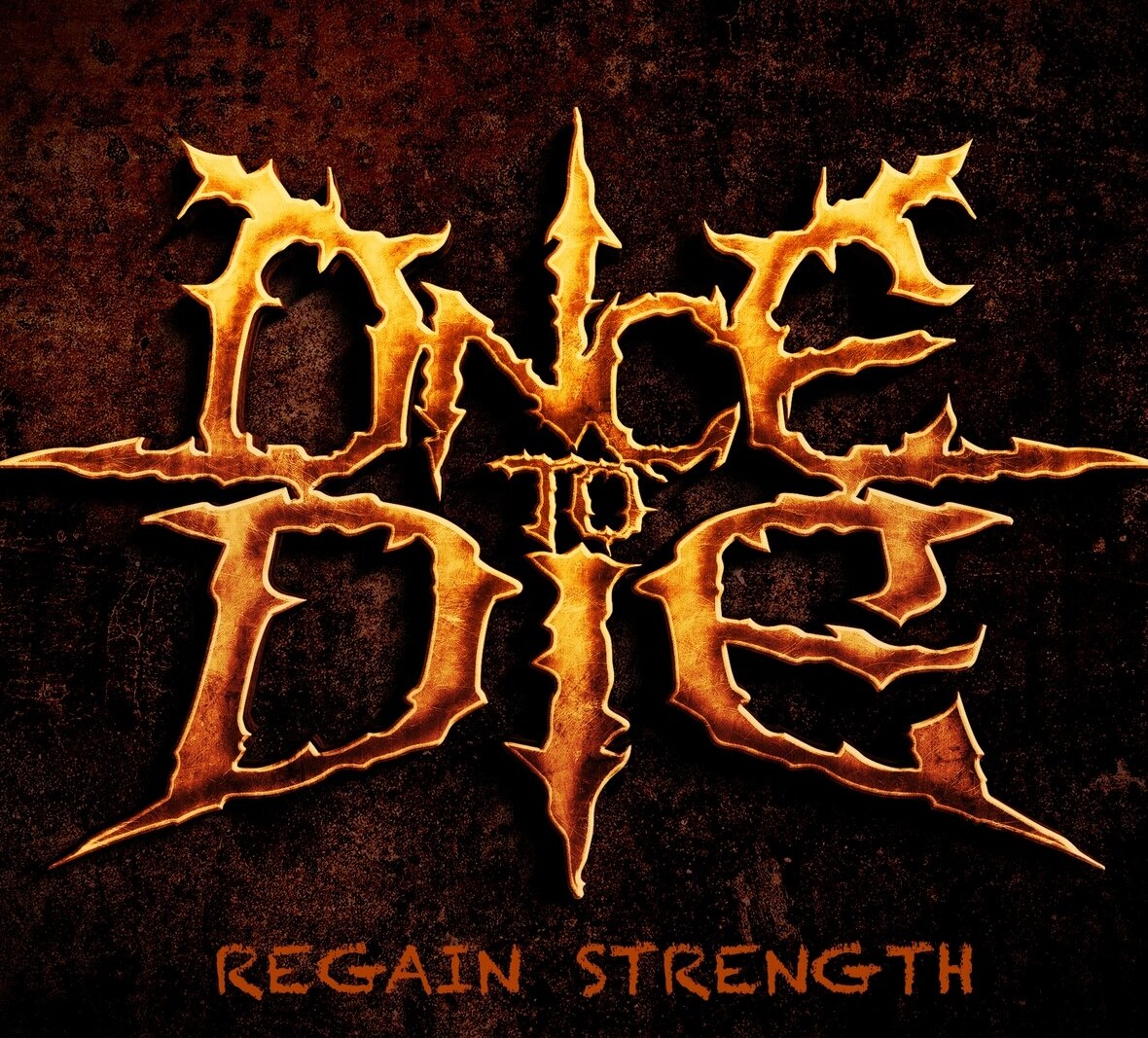 Once To Die Release New Single "Regain Strength" to all major platforms!