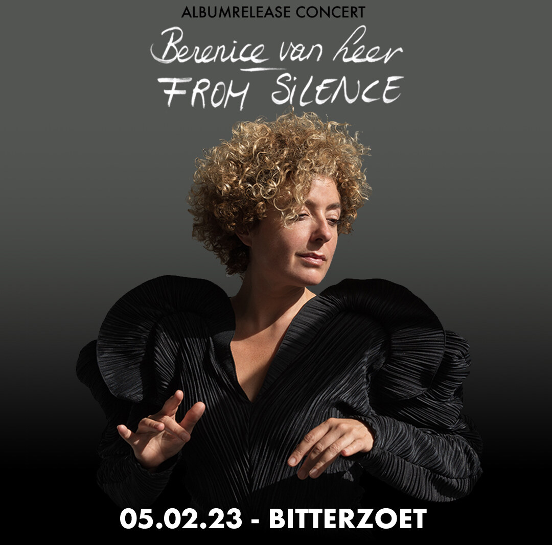 Berenice van Leer lanceert debuut album 'From Silence' en viert dit in Bitterzoet Amsterdam