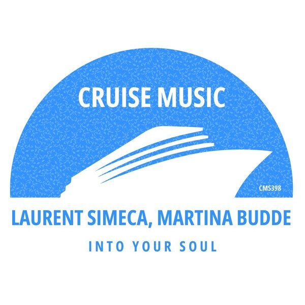 Laurent Simeca & Martina Budde Releases ‘Into Your Soul’ On Cruise Music