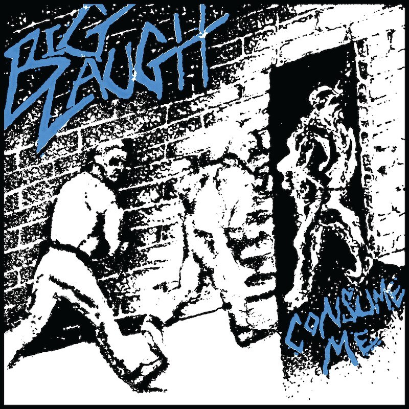 Hardcore-punk band Big Laugh release debut album, Consume Me, out now on Revelation Records