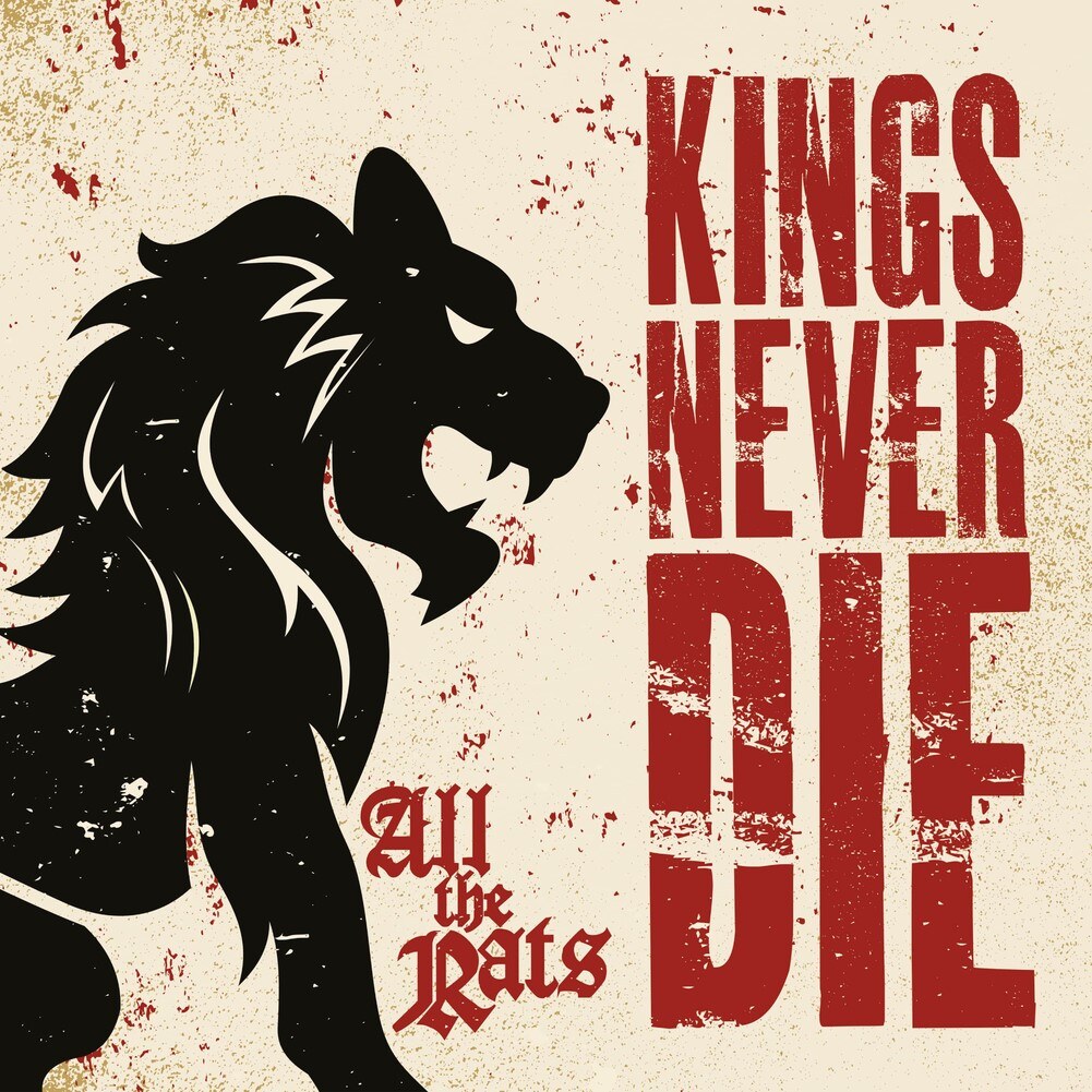 Kings Never Die singned with Metalville Records. New album "All The Rats" will be released on May 26th