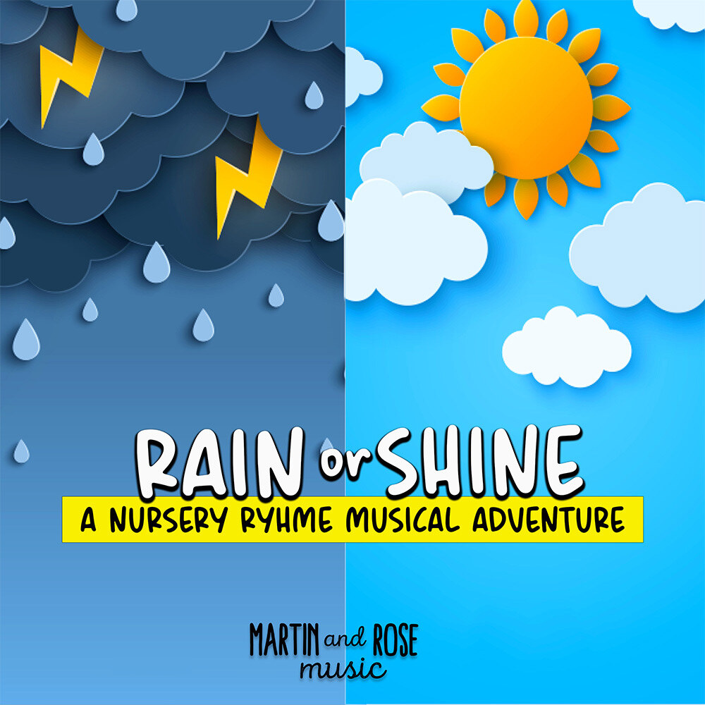"Rain or Shine: A Nursery Rhyme Musical Adventure" - New from Martin and Rose Music