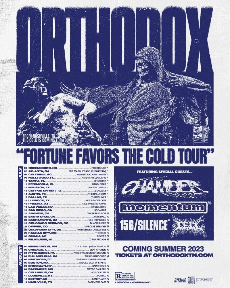 Orthodox  Announces Summer “Fortune Favors The Cold Tour”