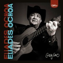 Eliades Ochoa releases Guajiro