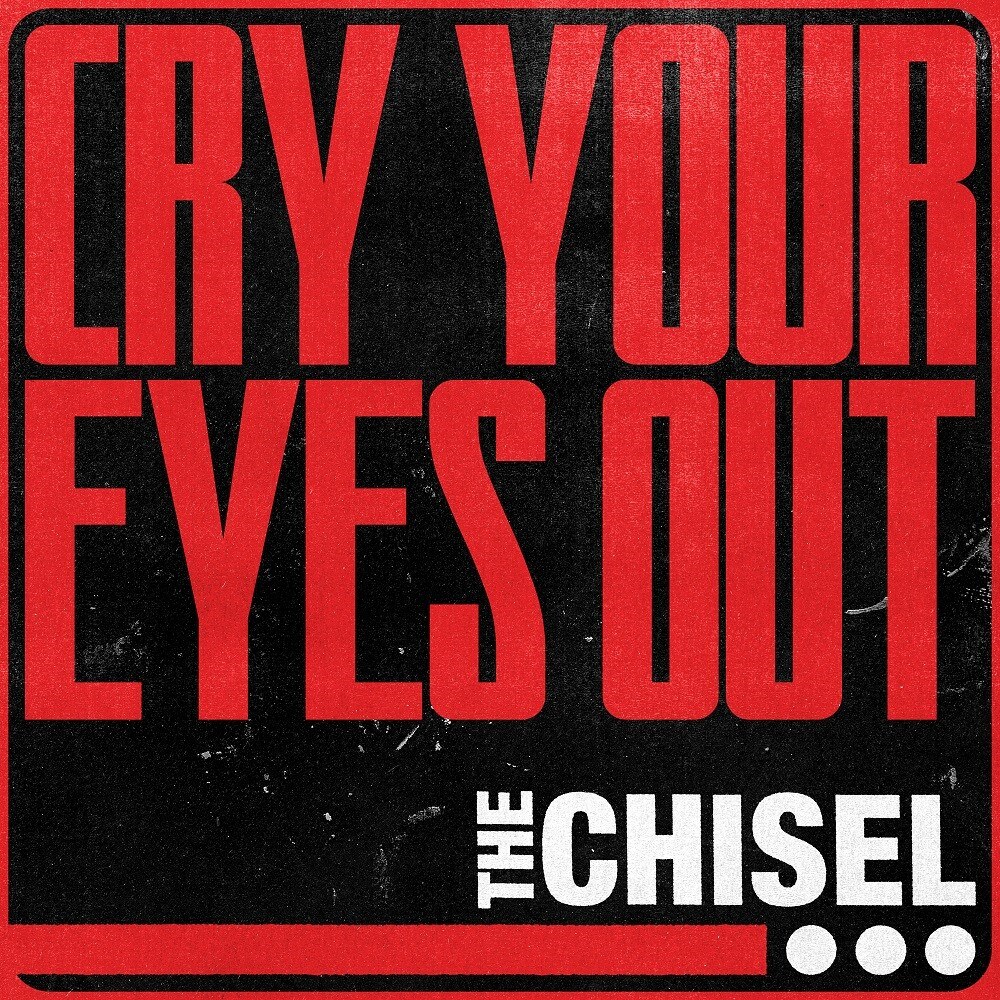  The Chisel Share New Single/Video "Cry Your Eyes Out" Out Now via Pure Noise Records
