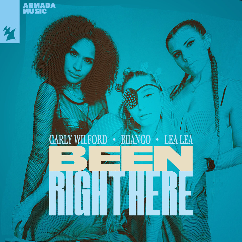 like Carly Wilford, BIIANCO and Lea Lea come together, who are each making waves in the dance music sphere, magic happens. ‘Been Right Here’ lands on Armada Music today, 