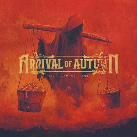 Arrival Of Autumn  - Kingdom Undone Out Now!