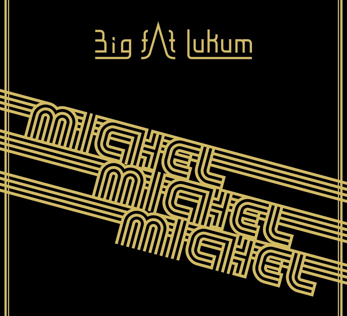 Big Fat Lukum releases Michel Michel Michel
