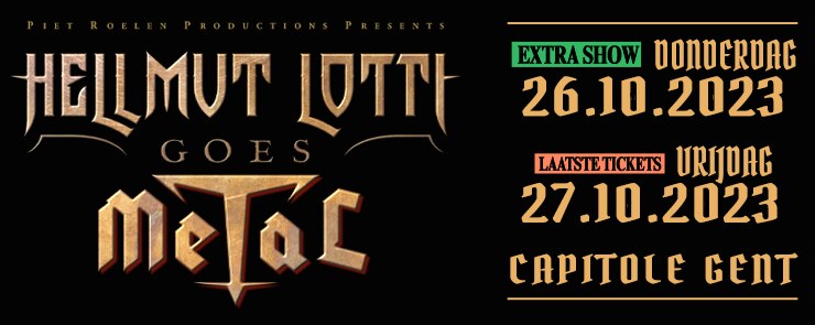 Hellmut Lotti Goes Metal komt met extra Capitole Gent concert 