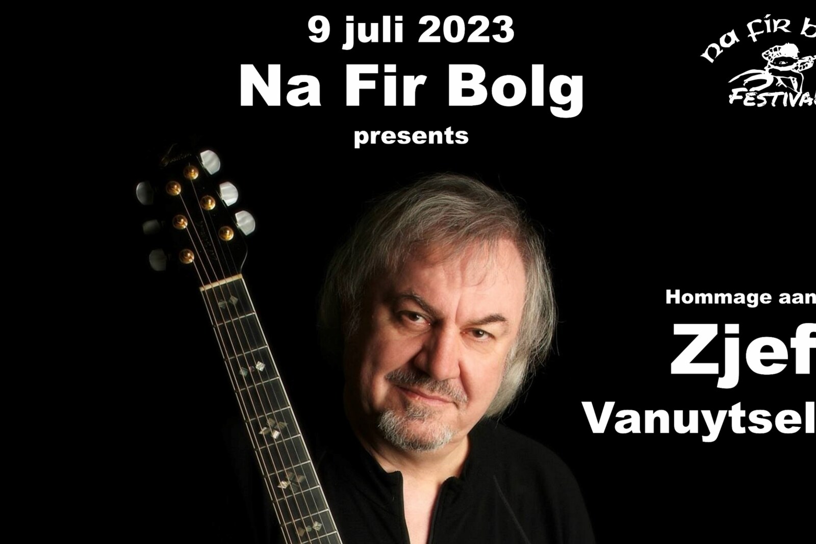 Exclusieve hommage Zjef Vanuytsel op Na Fir Bolg festival