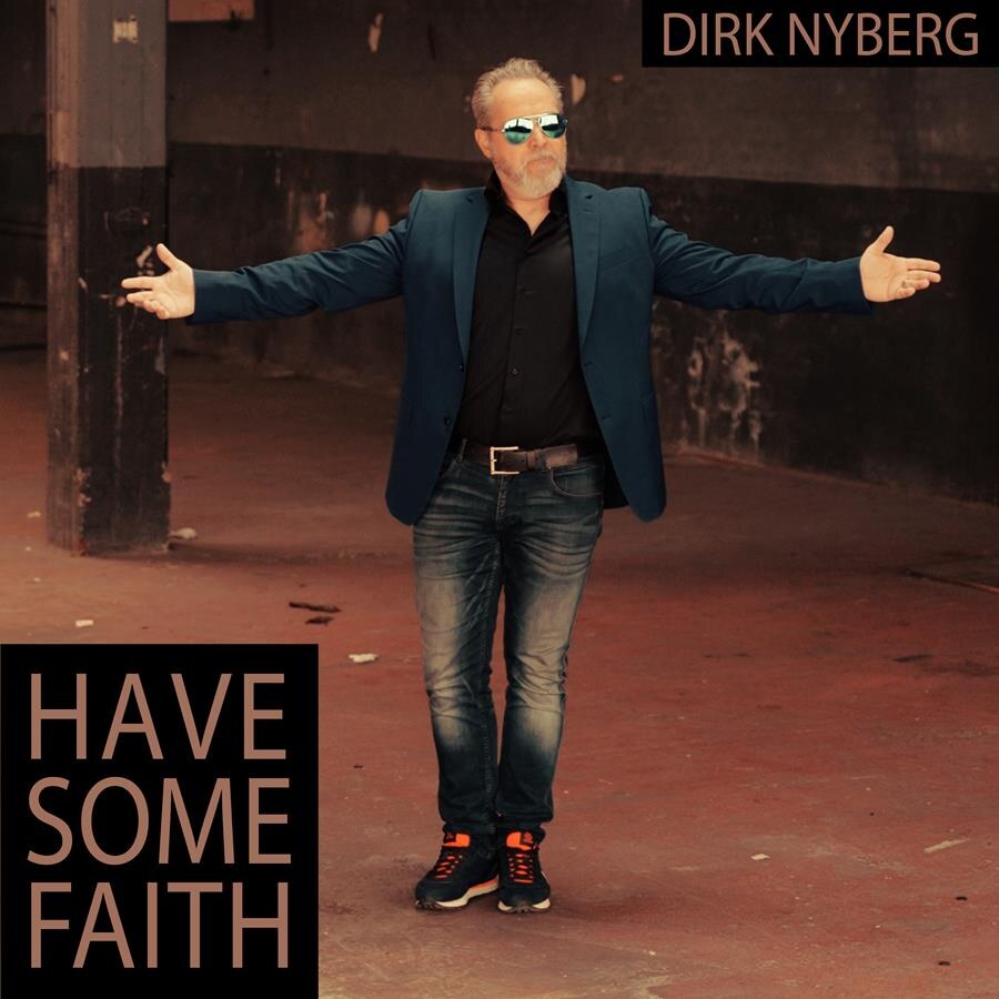 Nieuwe single: Dirk Nyberg - Have Some Faith