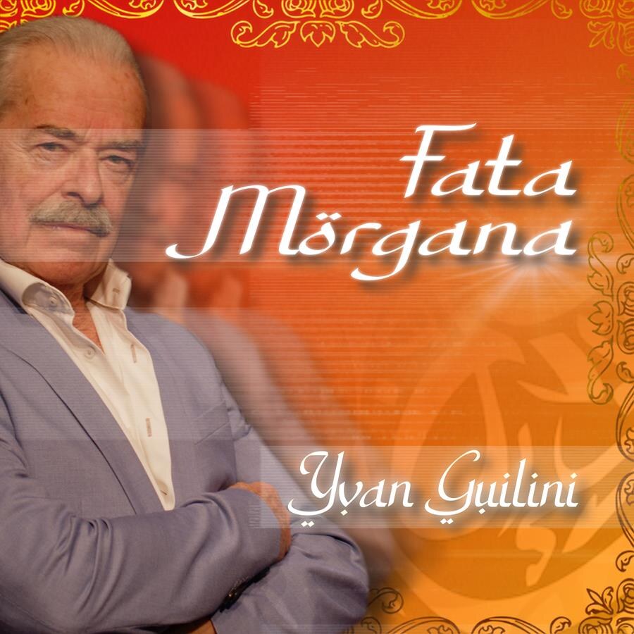 Nieuwe single: Yvan Guilini - Fata Morgana