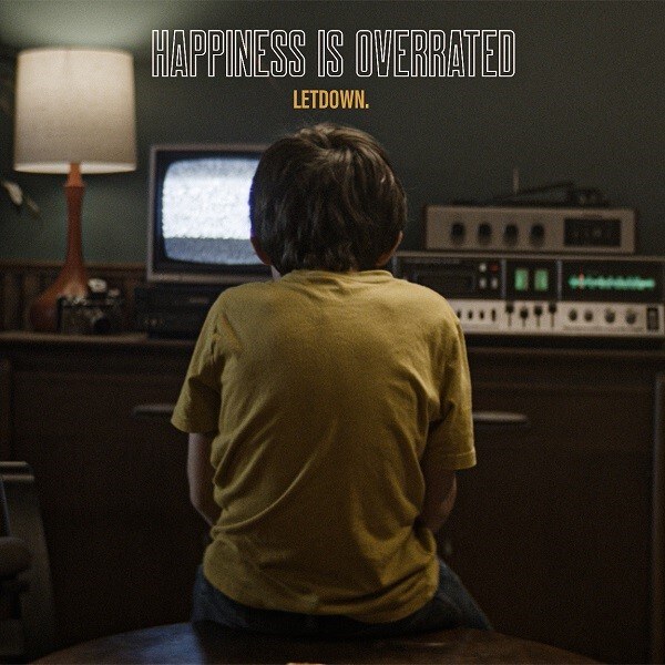 Alt-Rock Vocalist & Songwriter Letdown Examines His Fate On Brand New Single “Happiness Is Overrated”