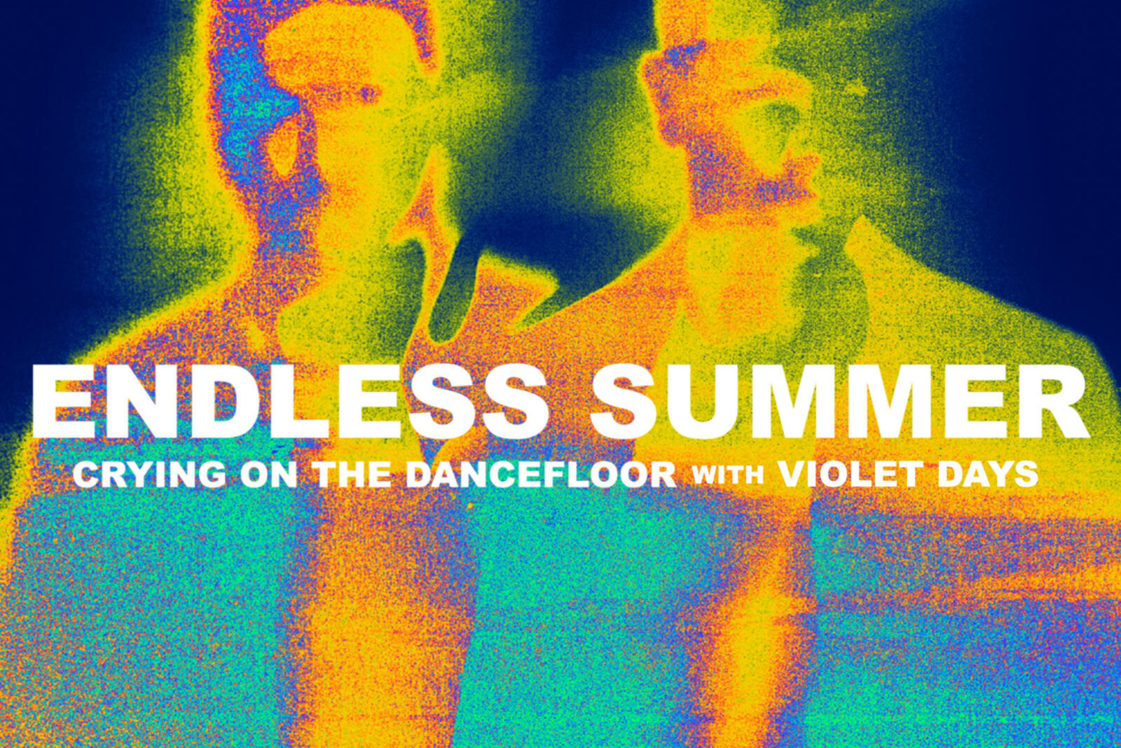 Sam Feldt, Jonas Blue, Endless Summer - "Crying On The Dancefloor"