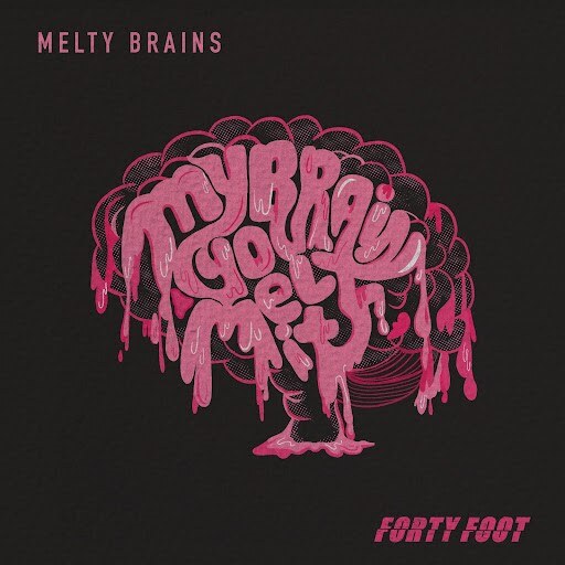Forty Foot Share New Single: "Melty Brains" || Listen Now