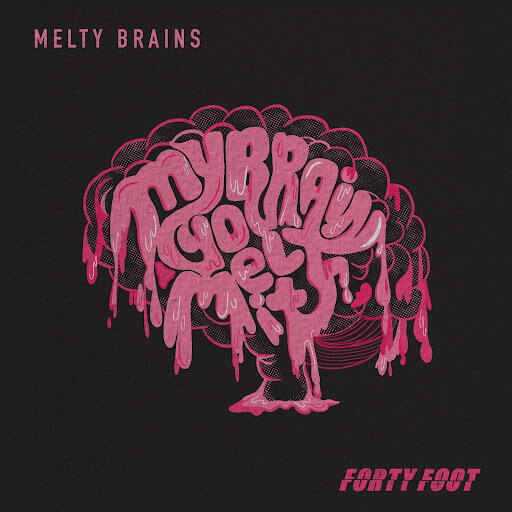 Forty Foot Share New Video For: "Melty Brains"