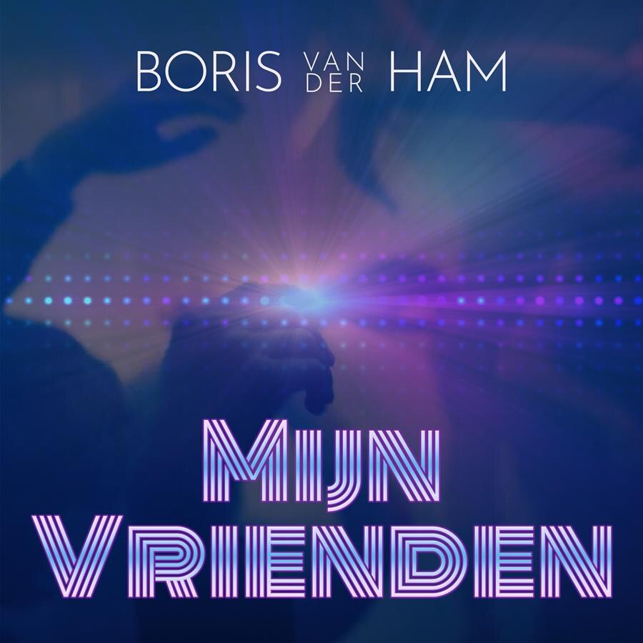 Nieuwe single: Boris van der Ham - Mijn Vrienden