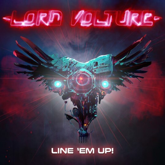 Lord Volture launched Video Single “Line ‘em Up!”....!!!