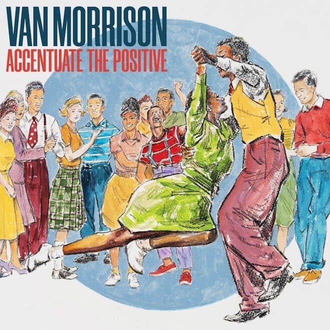 Van Morrison unveils his 45th studio album, 'Accentuate The Positive'