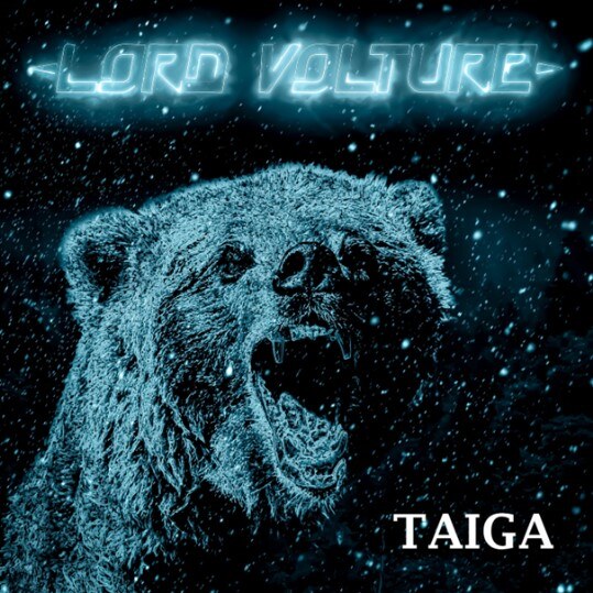 Lord Volture releases "TAIGA", the second single of their upcoming 'Live 'em Up!' album.....!!!