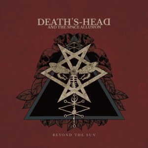 Beyond The Sun - The second single from the upcoming Death's-Head And The Space Allusion is now released!