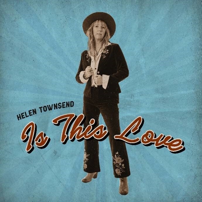 Award-winning Australian Americana artist Helen Townsend asks 'Is This Love' with brand new single!