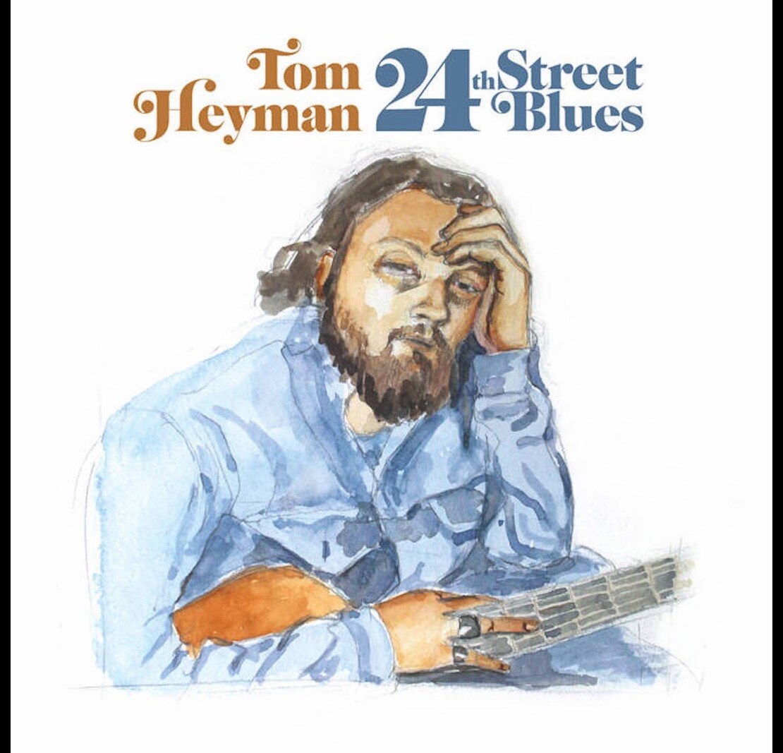 Tom Heyman: '24th Street Blues' - new album by San Francisco based singer-songwriter out 08.12.23 [LP & CD] & 06.10.23 [digital] | 'The Mission Is On Fire' single out now   