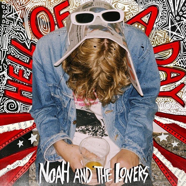 Noah And The Loners Release New Track ‘Hell Of A Day’ Out Now On Marshall Records
