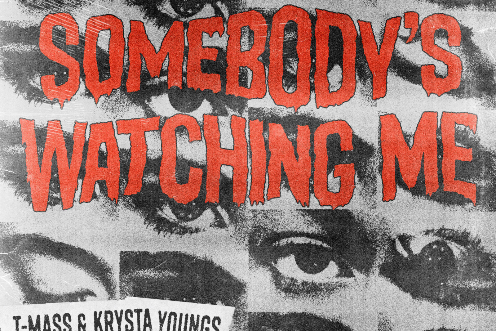  T-Mass and Krysta Youngs present a spooky remake of Rockwell's 1984 classic "Somebody's Watching Me" (out now on Dim Mak)