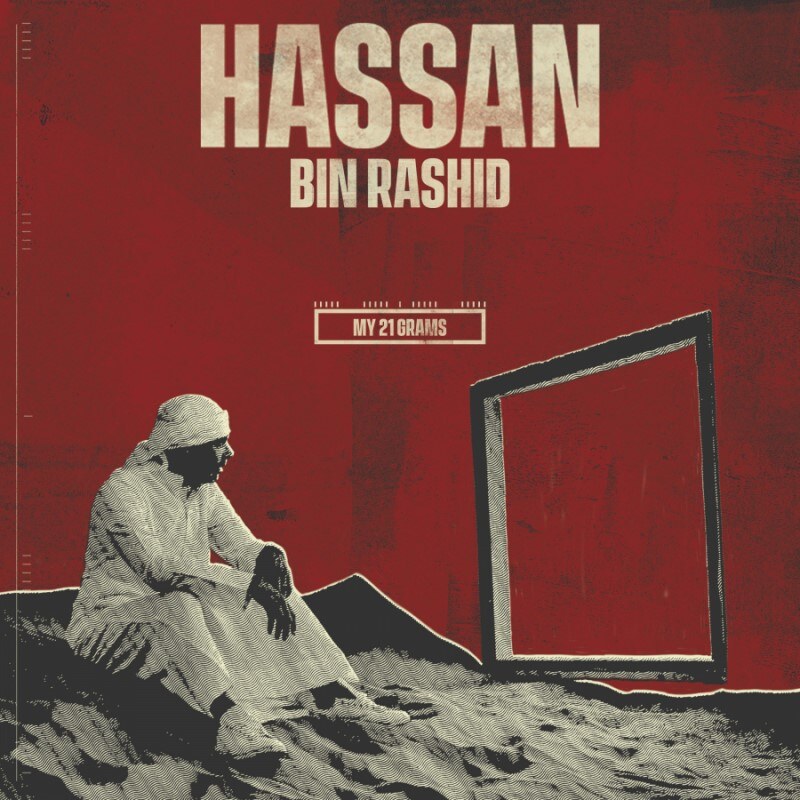 Hassan bin Rashid: new album "MY 21 GRAMS" Out Now